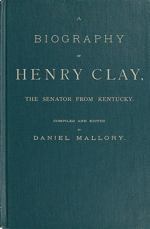 A Biography of Henry Clay
