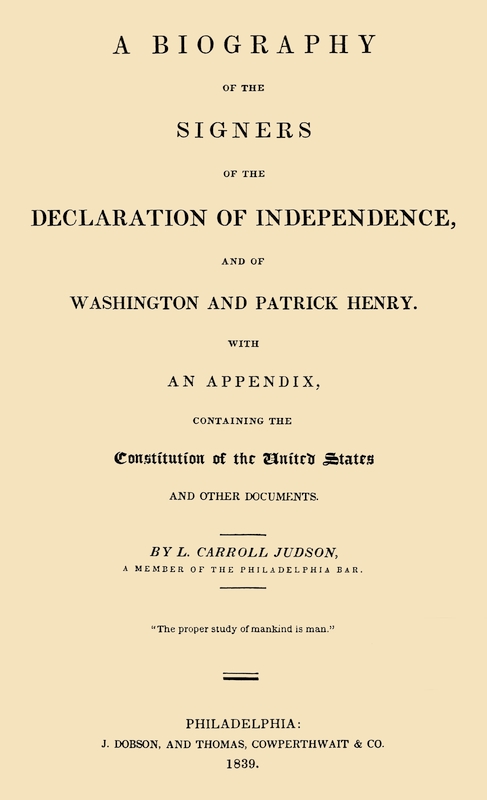 A Biography Of the Signers Of the Declaration of Independence