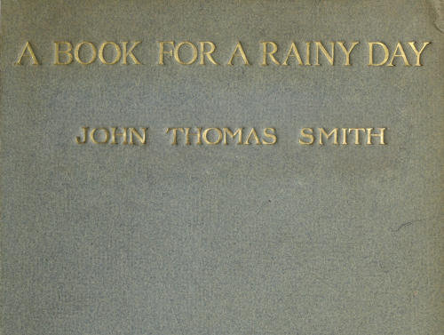 A Book for a Rainy Day, or Recollections of the Events of the Years 1766-1833