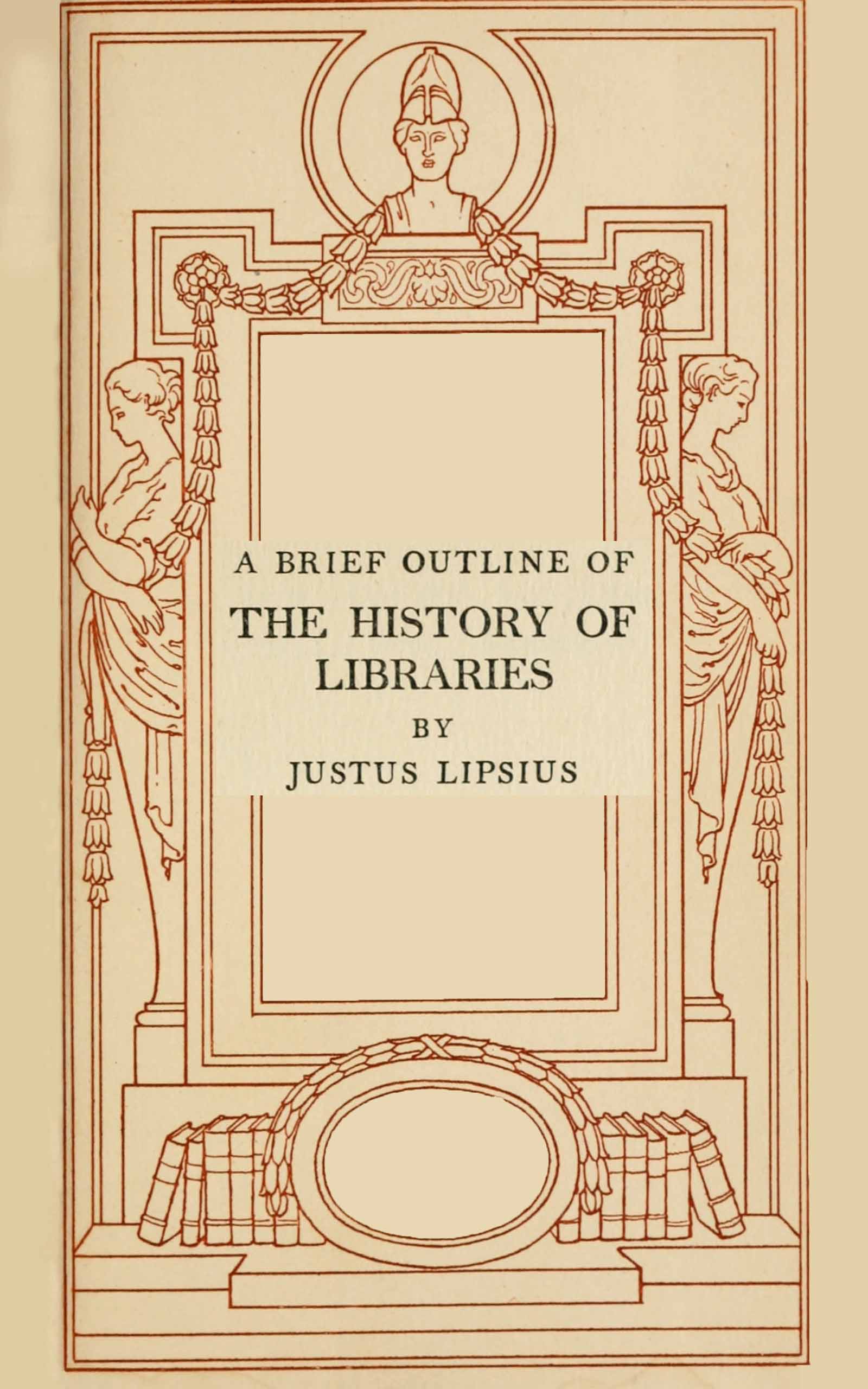 A brief outline of the history of libraries