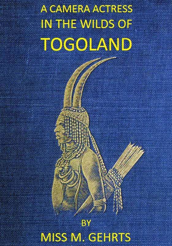 A Camera Actress in the Wilds of Togoland