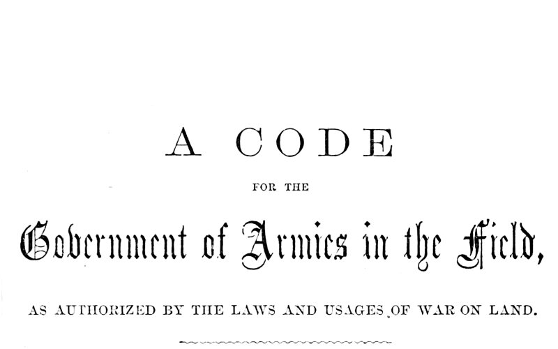 A Code For the Government of Armies in the Field
