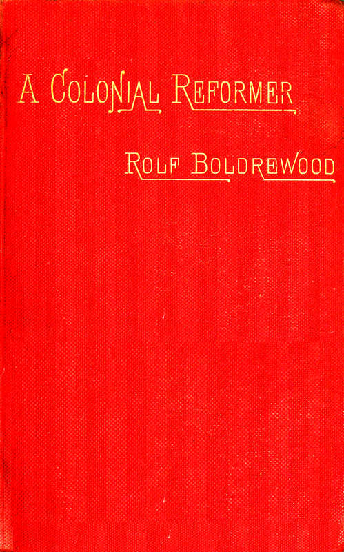 A Colonial Reformer, Vol. I (of 3)