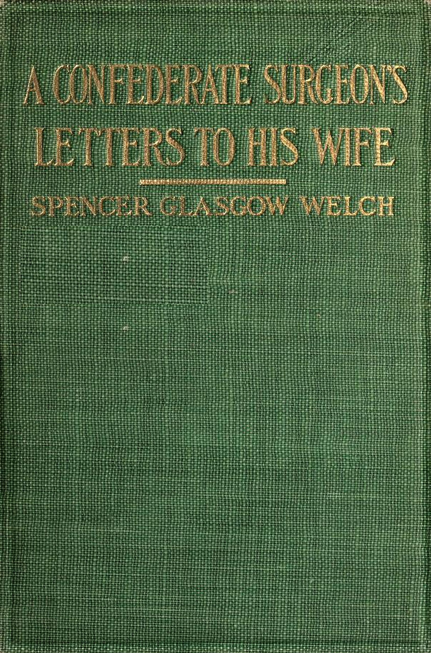 A Confederate Surgeon’s Letters to His Wife