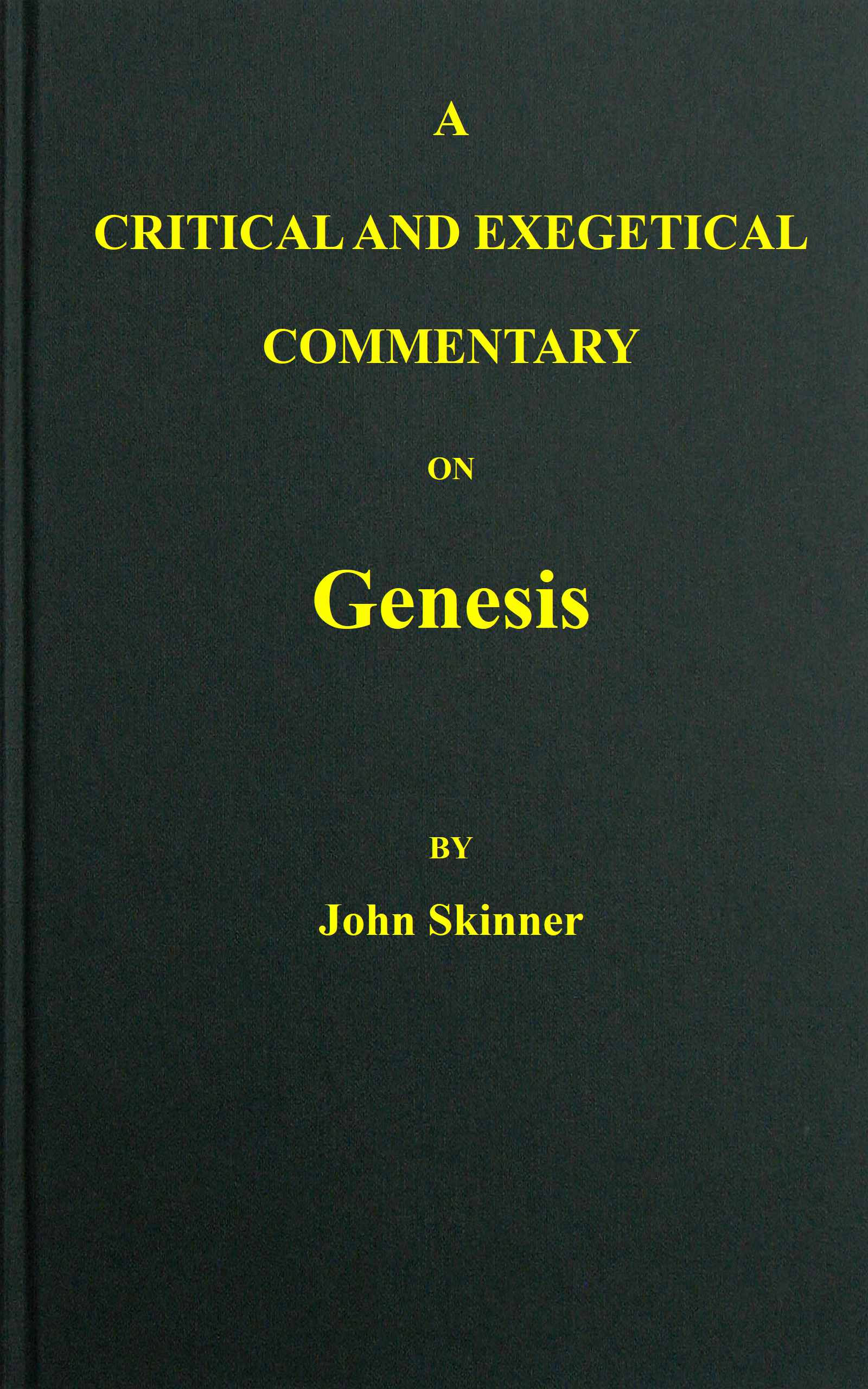 A critical and exegetical commentary on Genesis