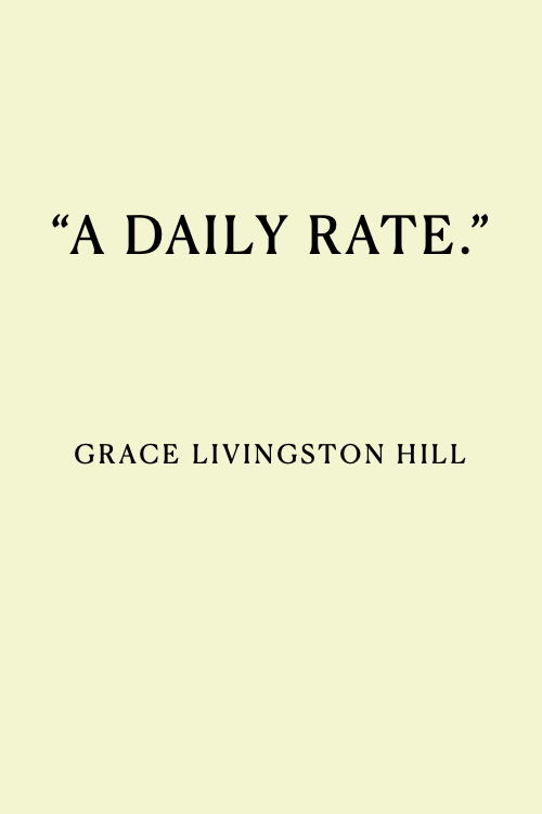 "A Daily Rate."