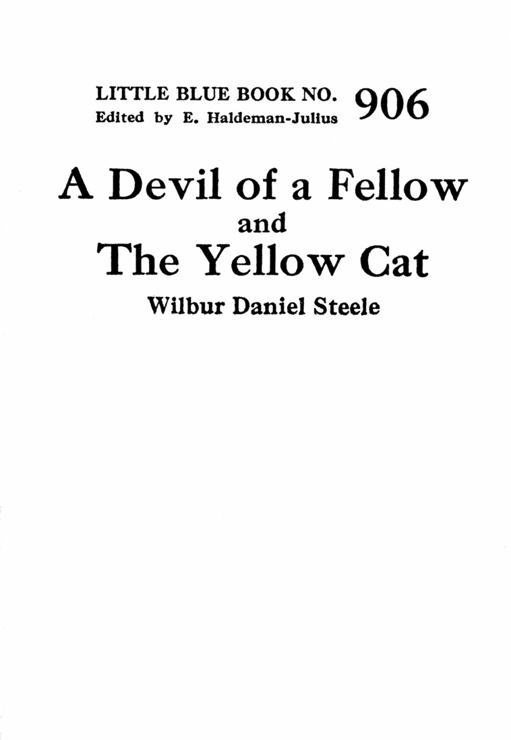 A Devil of a Fellow and The Yellow Cat