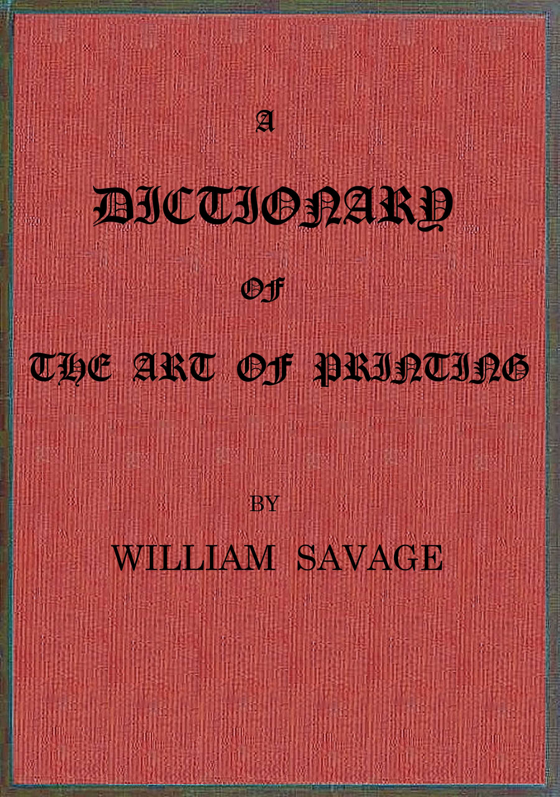 A dictionary of the art of printing