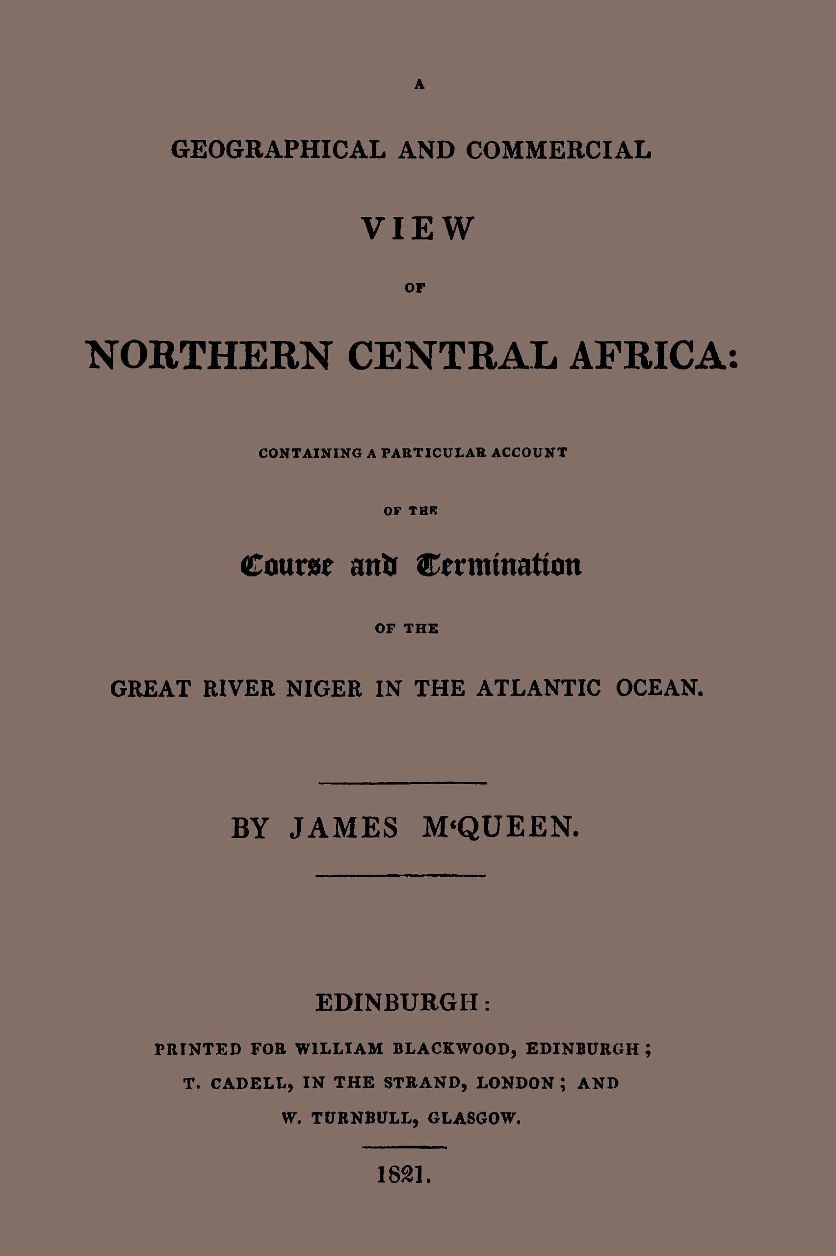 A geographical and commercial view of Northern Central Africa