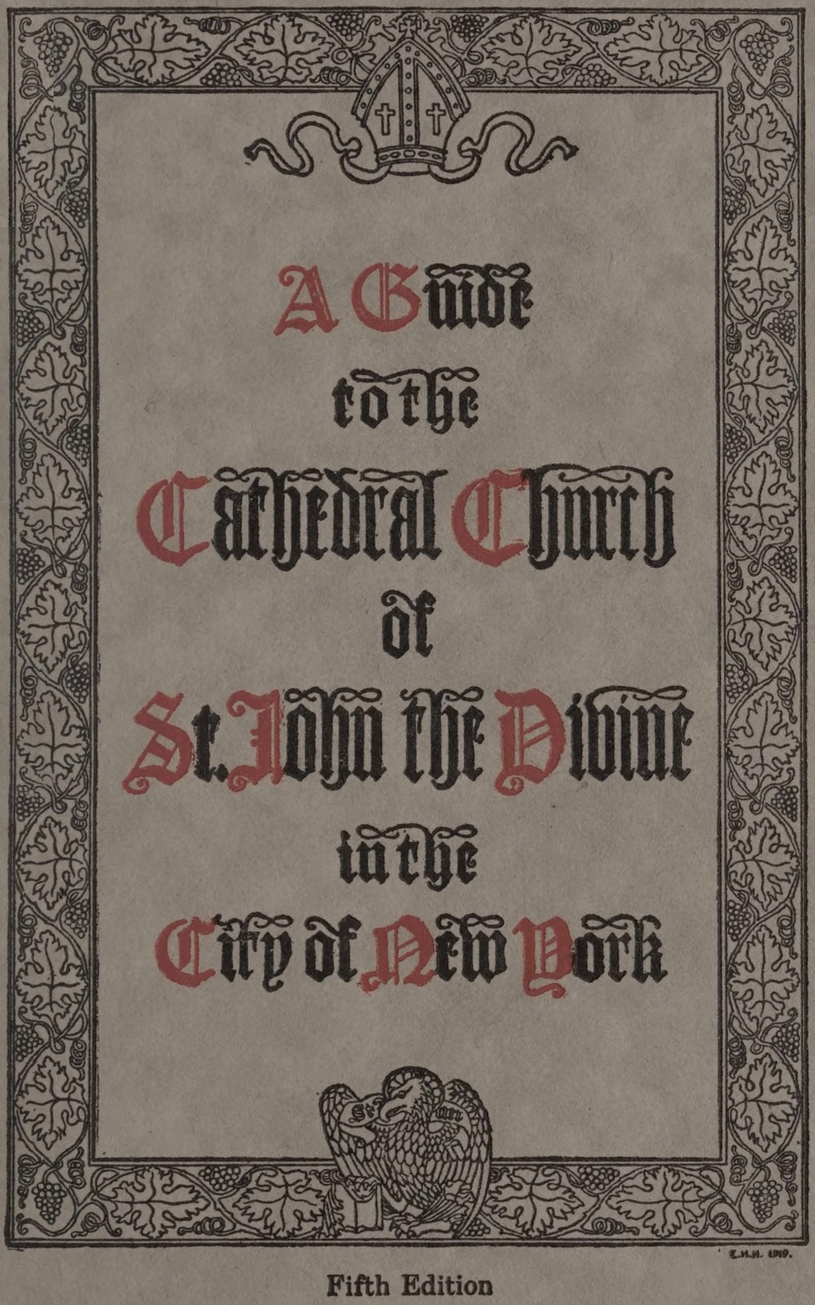 A guide to the Cathedral Church of St. John the Divine in the City of New York, by Edward Hagaman Hall, L. H. D