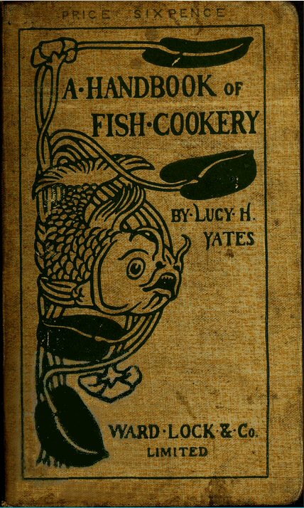 A Handbook of Fish Cookery