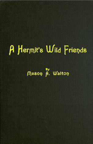 A Hermit's Wild Friends