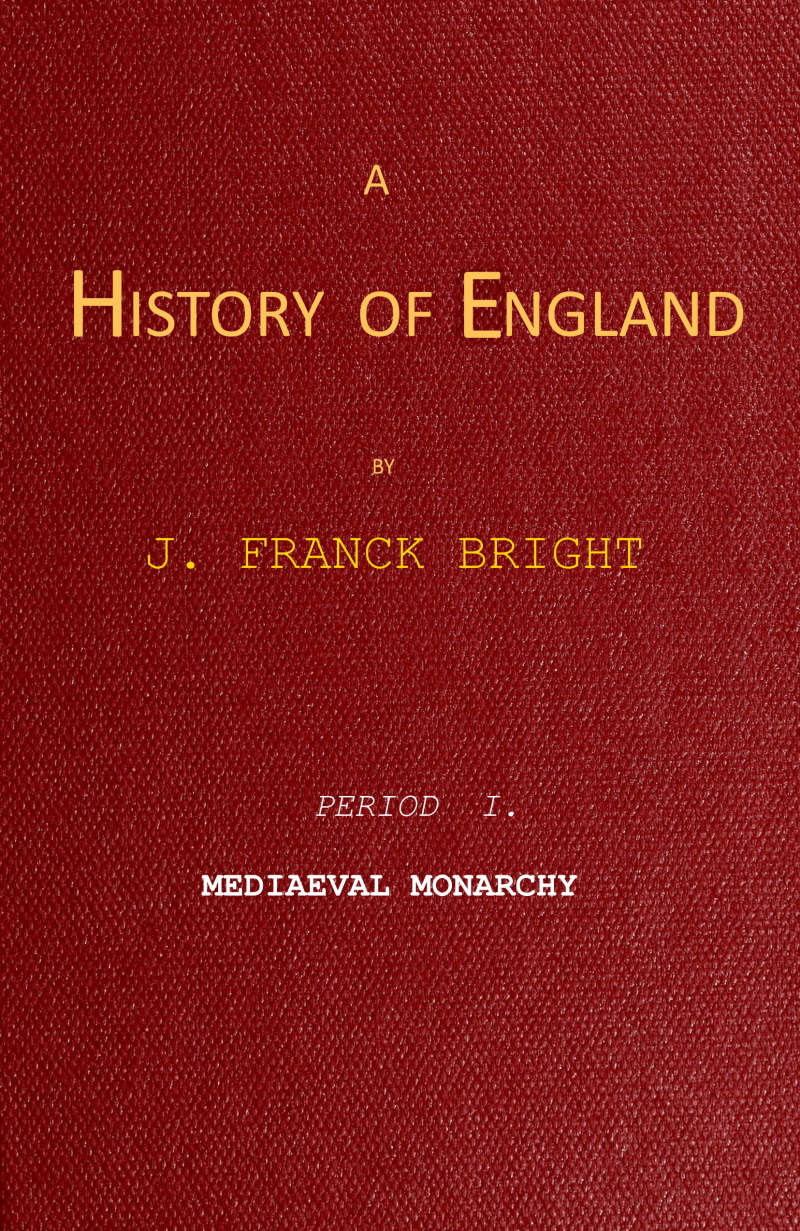 A History of England, Period I Mediaeval Monarchy