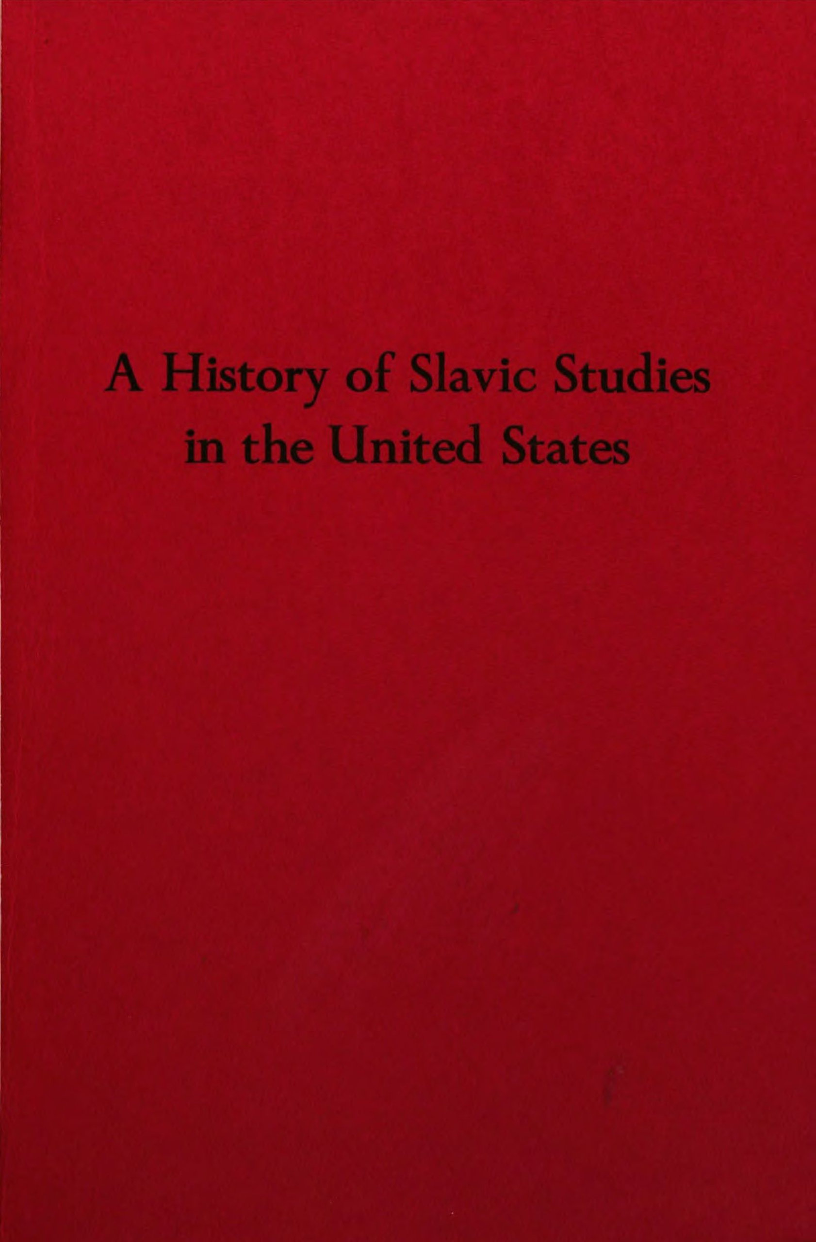 A History of Slavic Studies in the United States