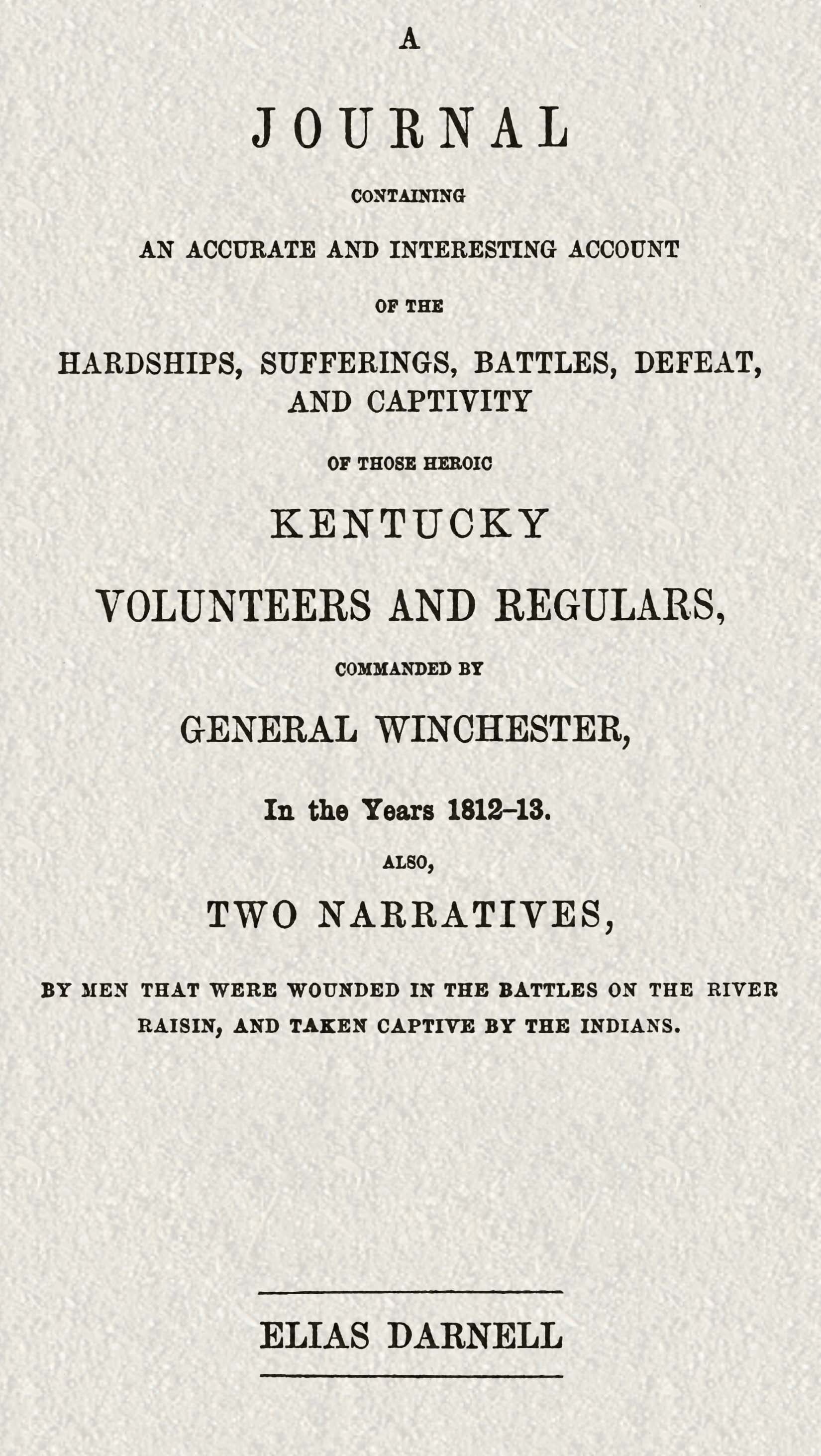 A journal containing an accurate and interesting account