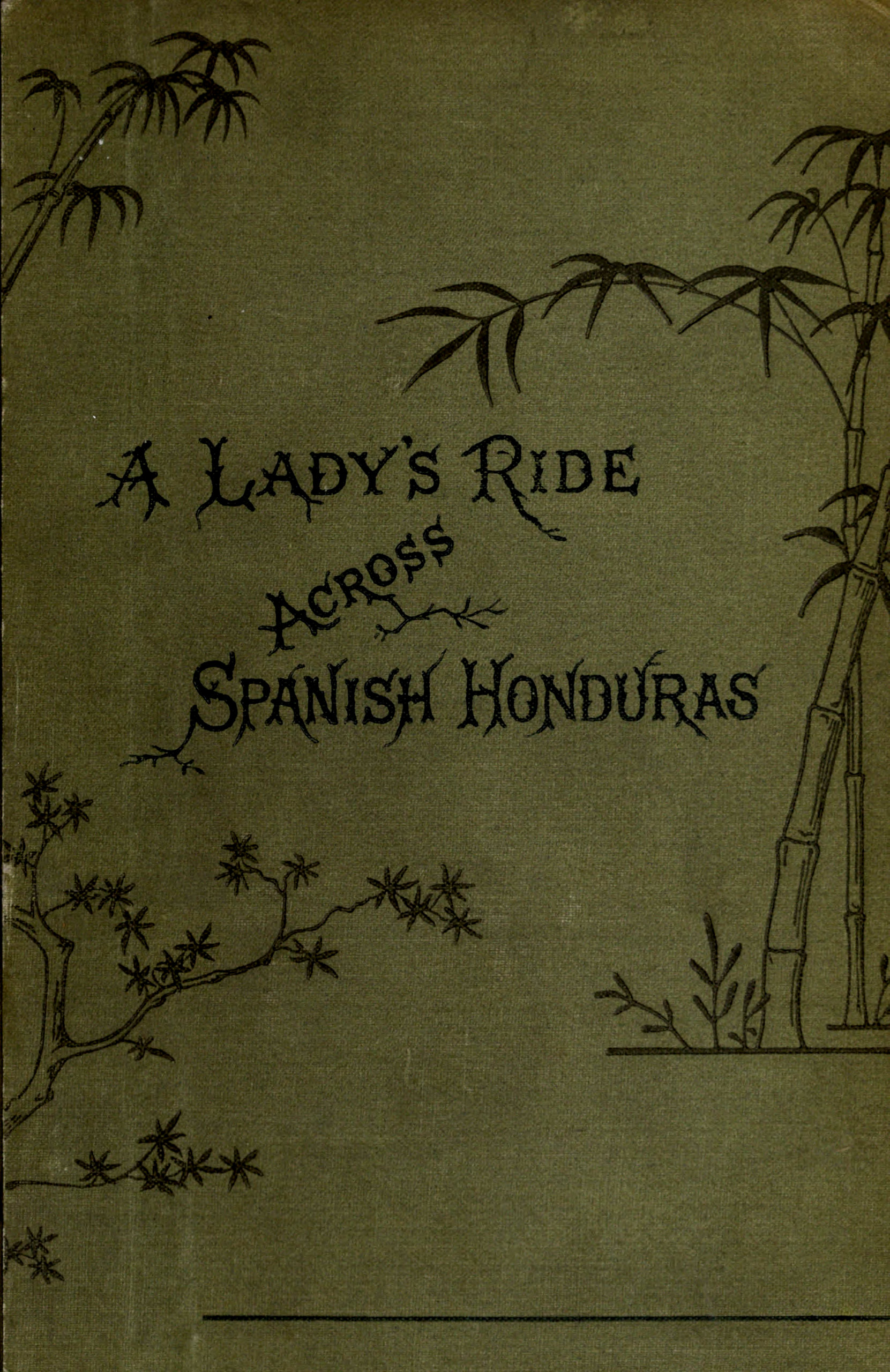 A Lady’S Ride Across Spanish Honduras