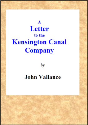 A Letter to the Kensington Canal Company on the Substitution of the Pneumatic Railway for the common Railway