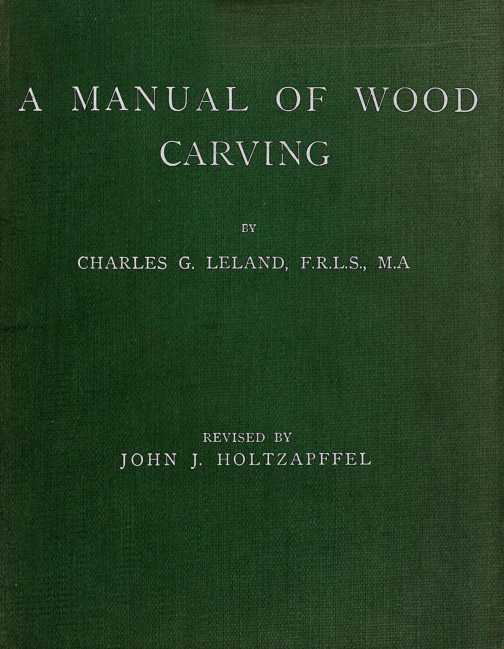A Manual of Wood-carving