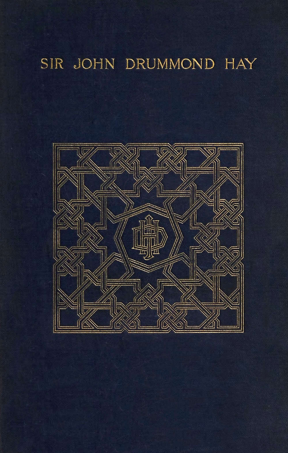 A Memoir of Sir John Drummond Hay