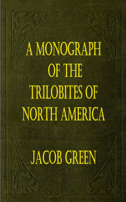 A Monograph of the Trilobites of North America: With Coloured Models of the Species