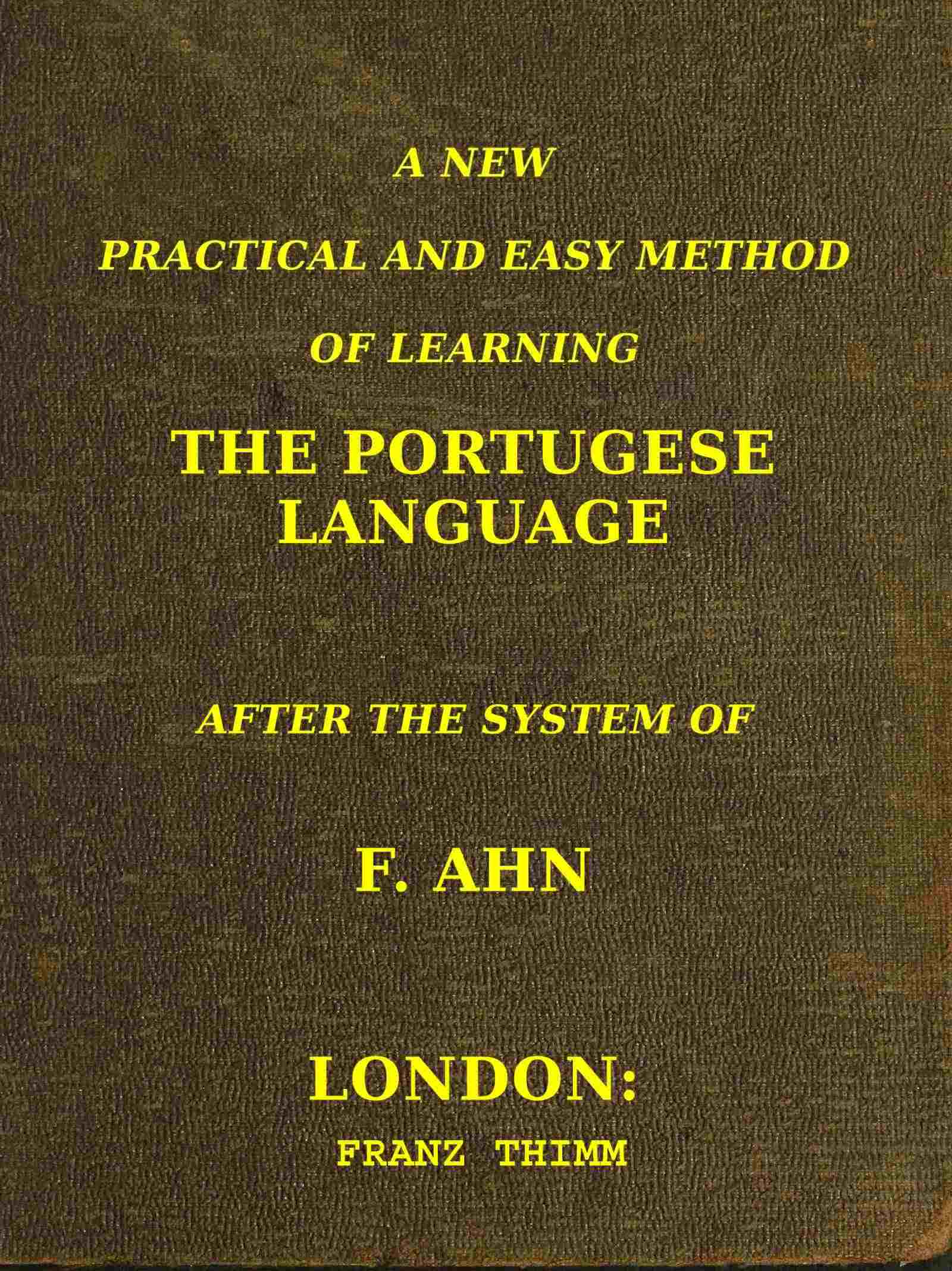 A New Practical and Easy Method of Learning the Portuguese Language