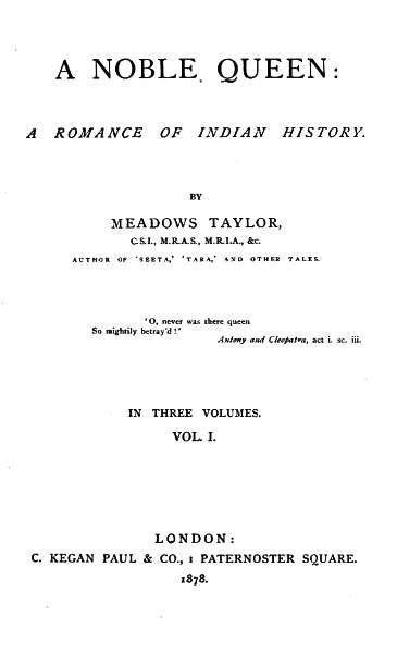 A Noble Queen: A Romance of Indian History (Vol I)