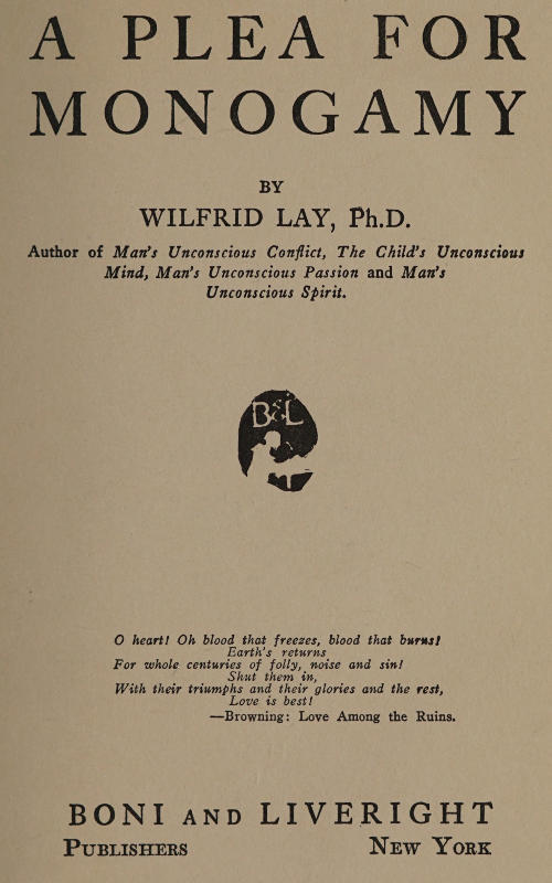 A Plea for Monogamy, by Wilfrid Lay, Ph.D