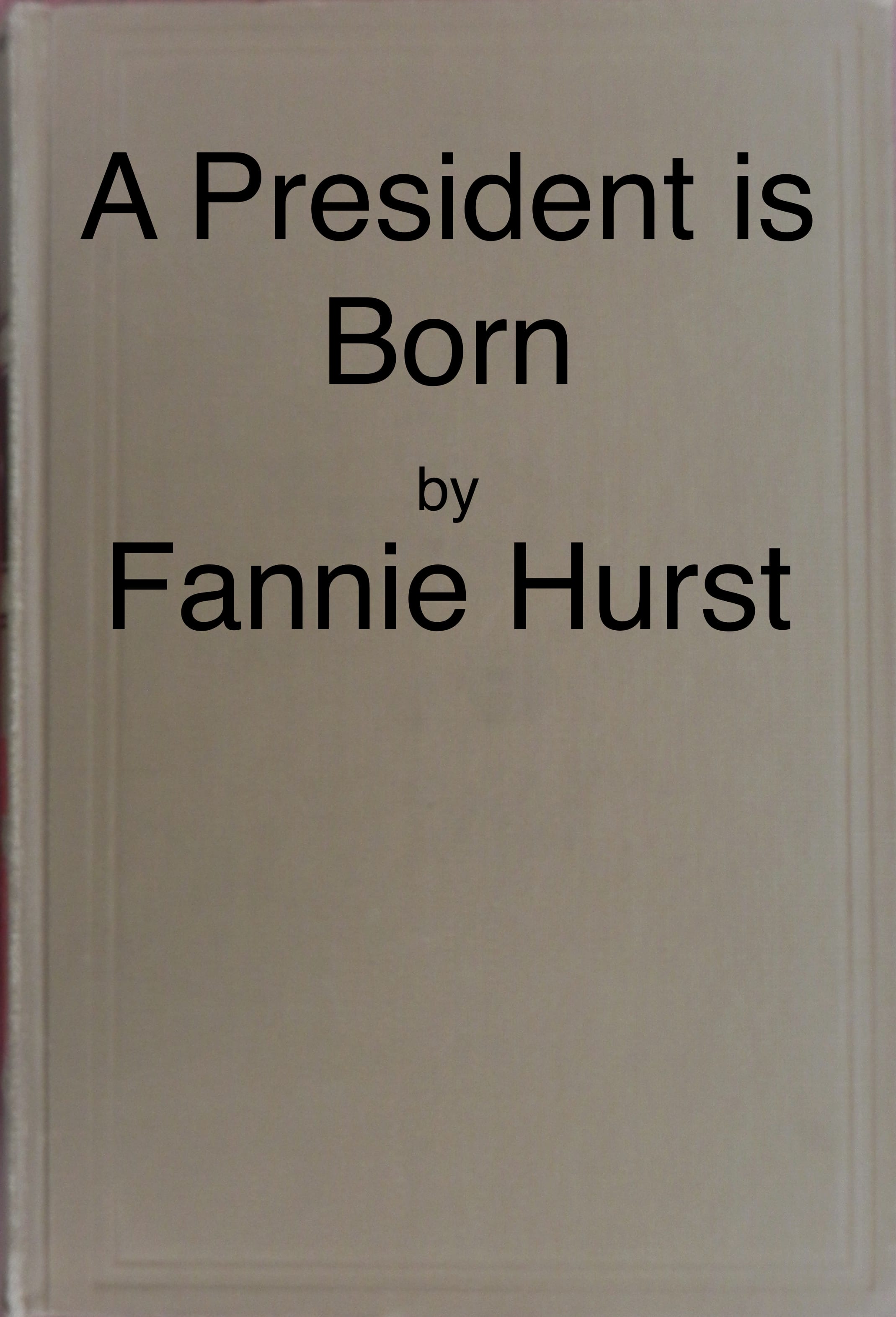A President is Born