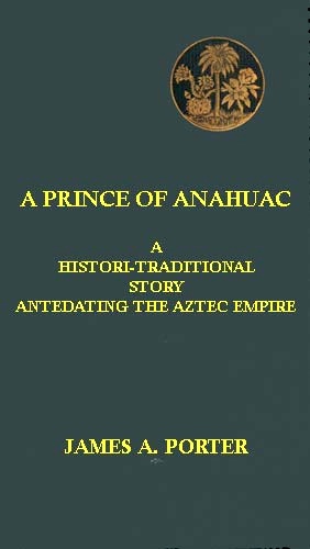 A Prince of Anahuac