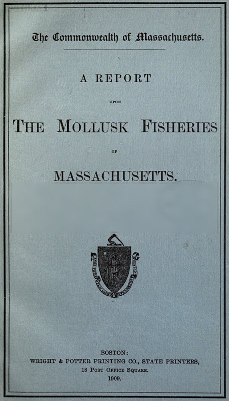 A Report Upon the Mollusk Fisheries of Massachusetts