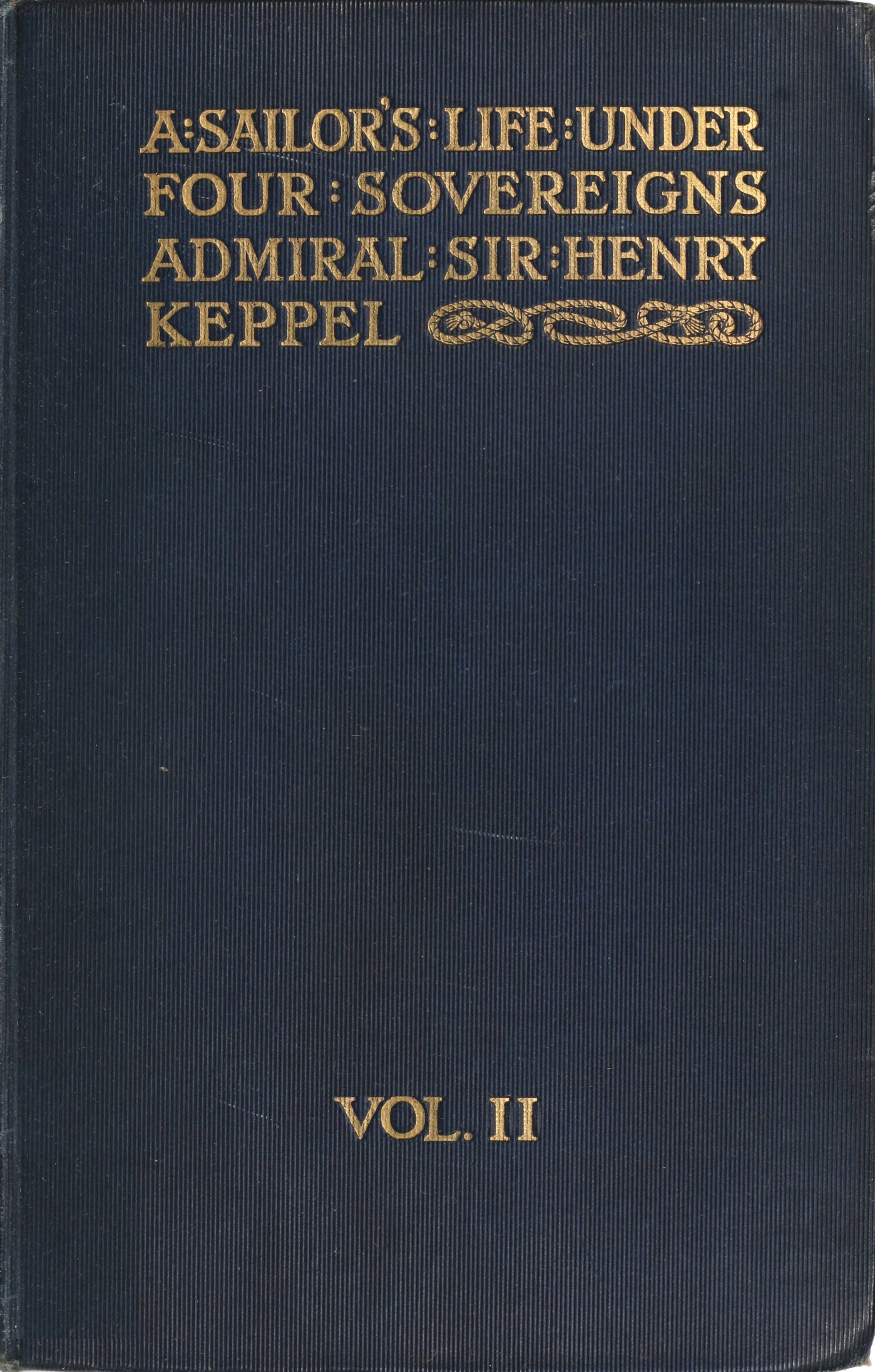 A Sailor’s Life Under Four Sovereigns, vol. II