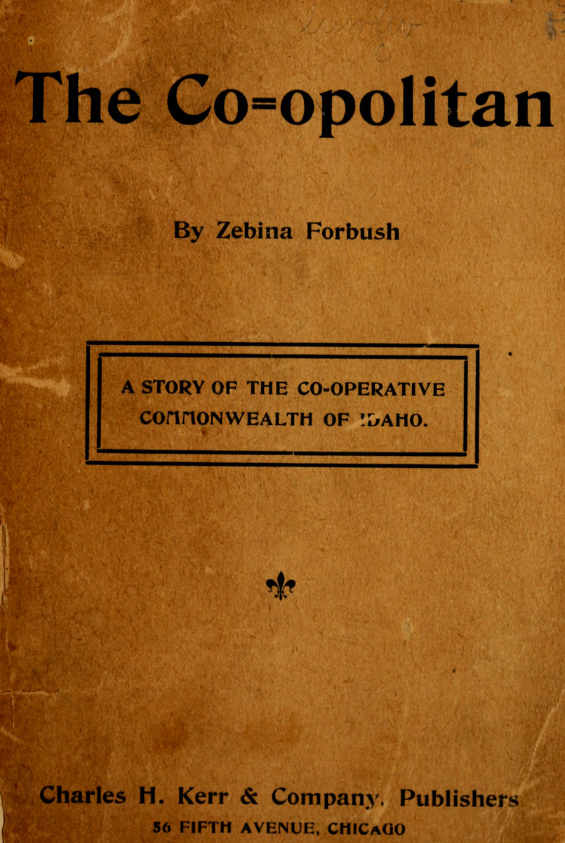 A Story of the Co-operative Commonwealth of Idaho
