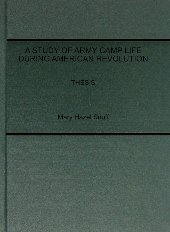 A Study of Army Camp Life During American Revolution
