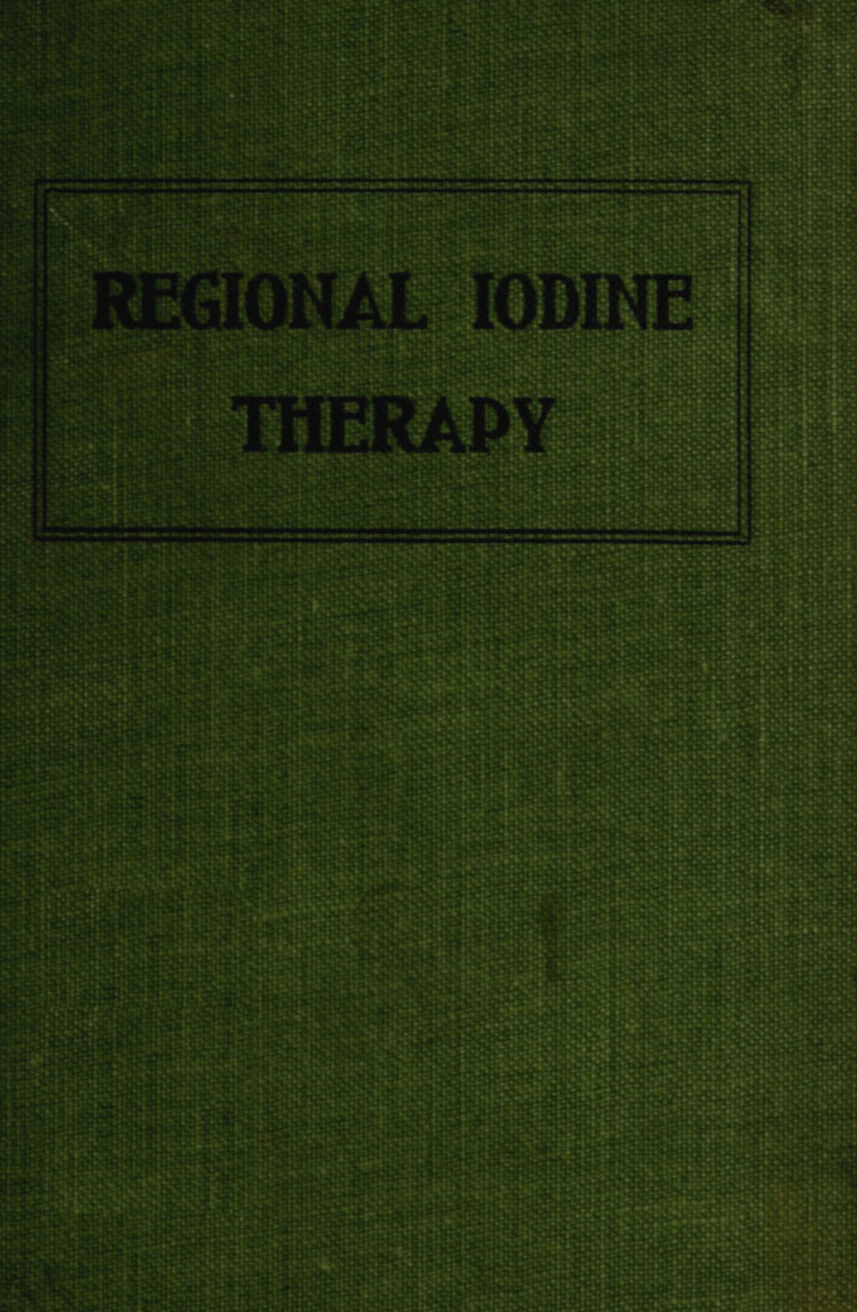 A Treatise on Regional Iodine Therapy for The Veterinary Clinician