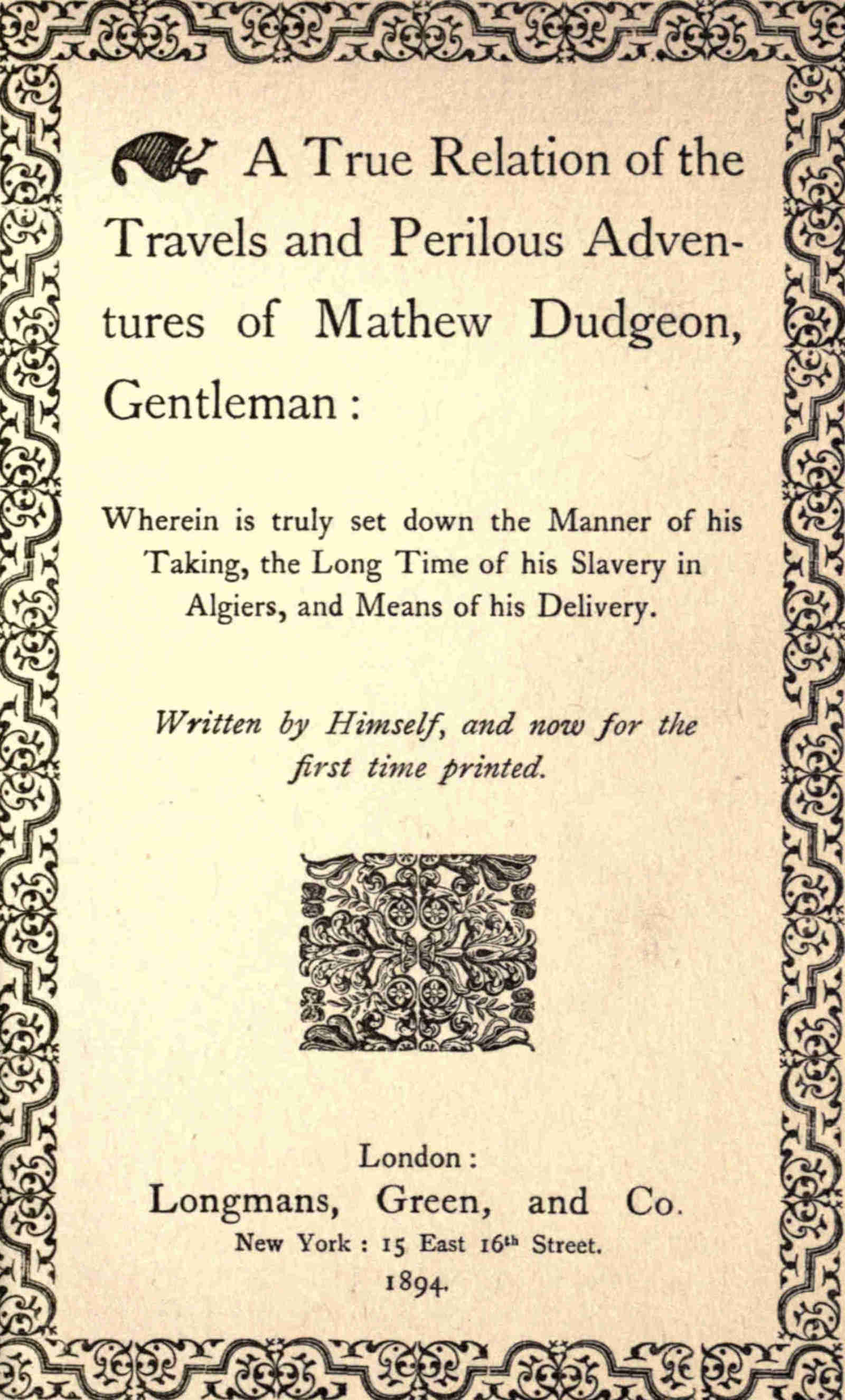 A True Relation of the Travels and Perilous Adventures of Mathew Dudgeon, Gentleman: