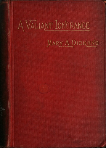 A Valiant Ignorance; vol. 1 of 3