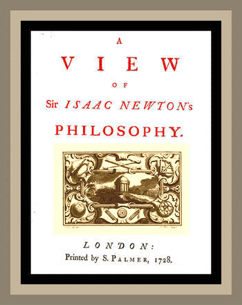 A view of Sir isaac Newton’s Philosophy
