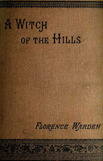 A Witch Of The Hills Vol. 1 of 2
