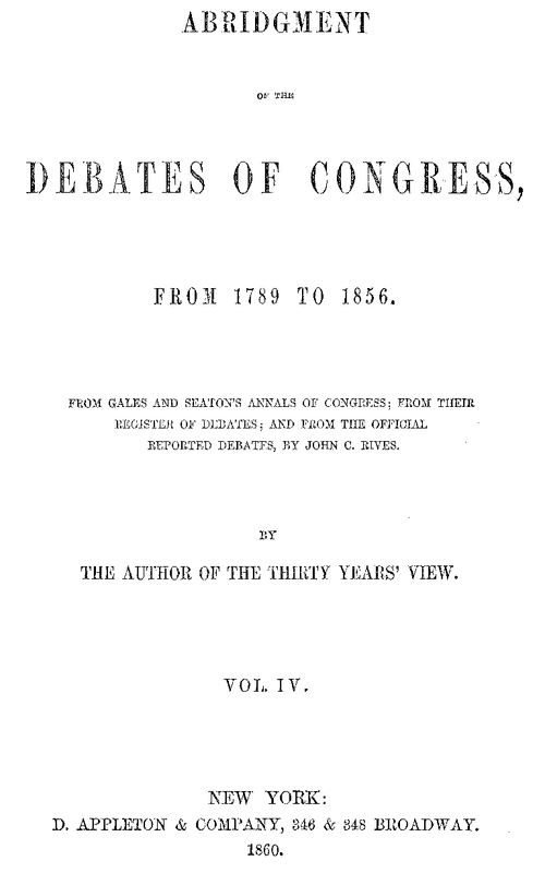 Abridgment of the Debates of Congress, from 1789 to 1856 (4 of 16), by Thomas Hart Benton