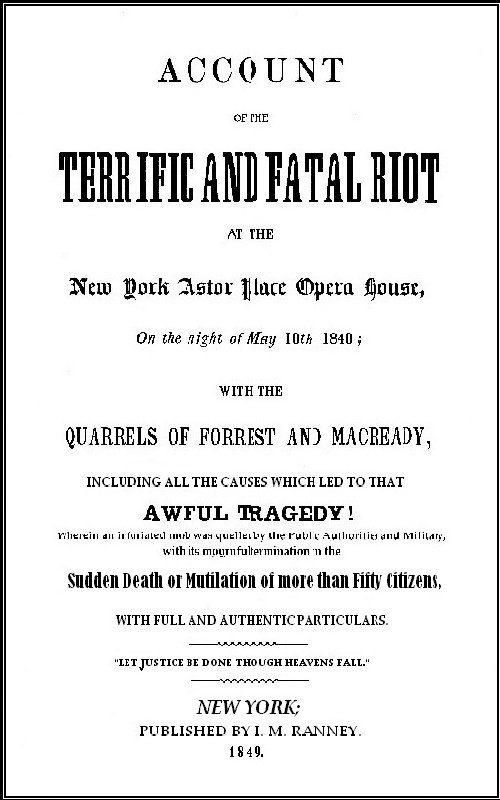 Account of the Terrific and Fatal Riot at the New York Astor Place Opera House