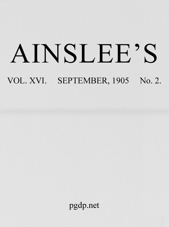 Ainslee’s Vol. 16 No. 2 September, 1905