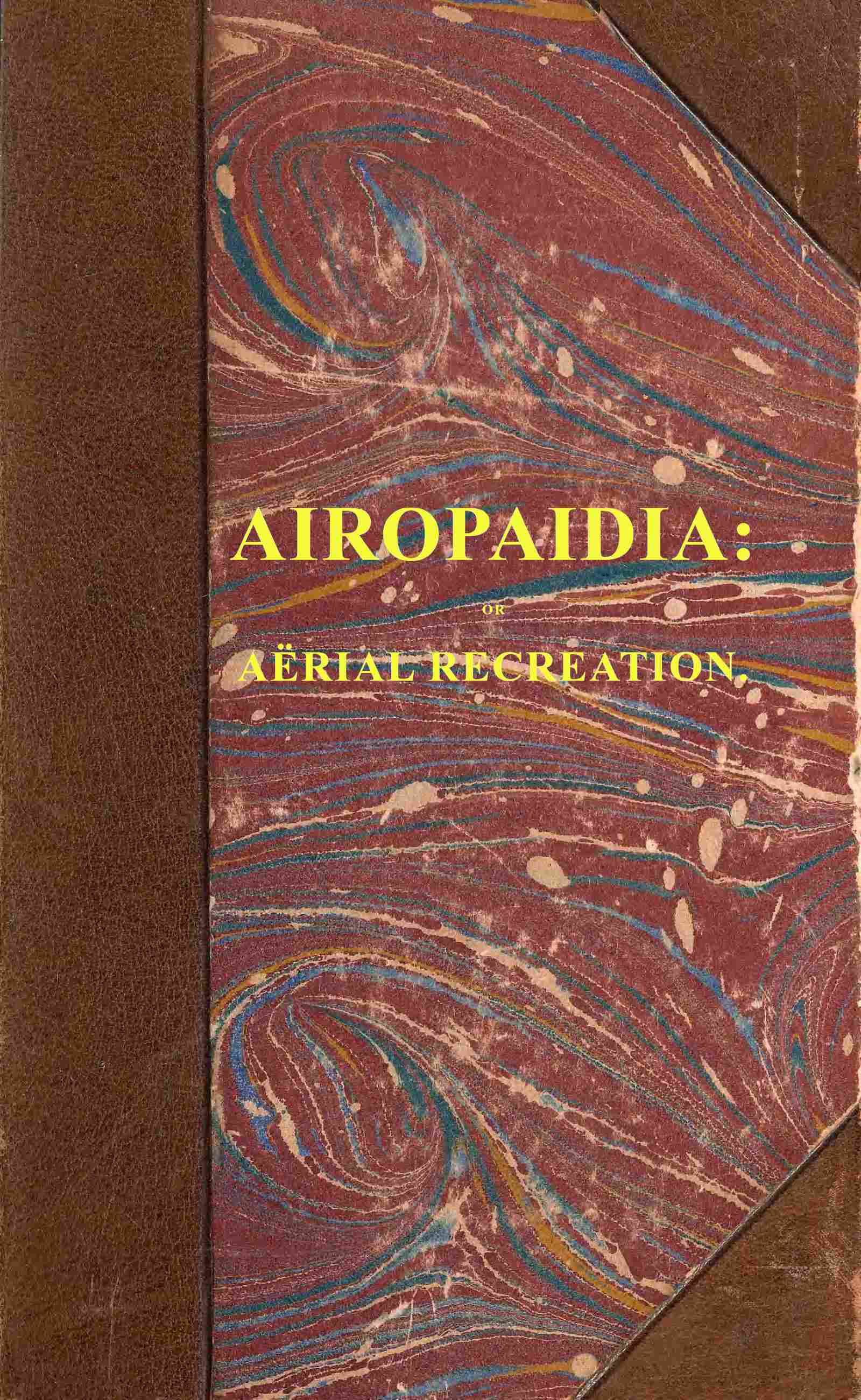 Airopaidia: or Aërial Recreation