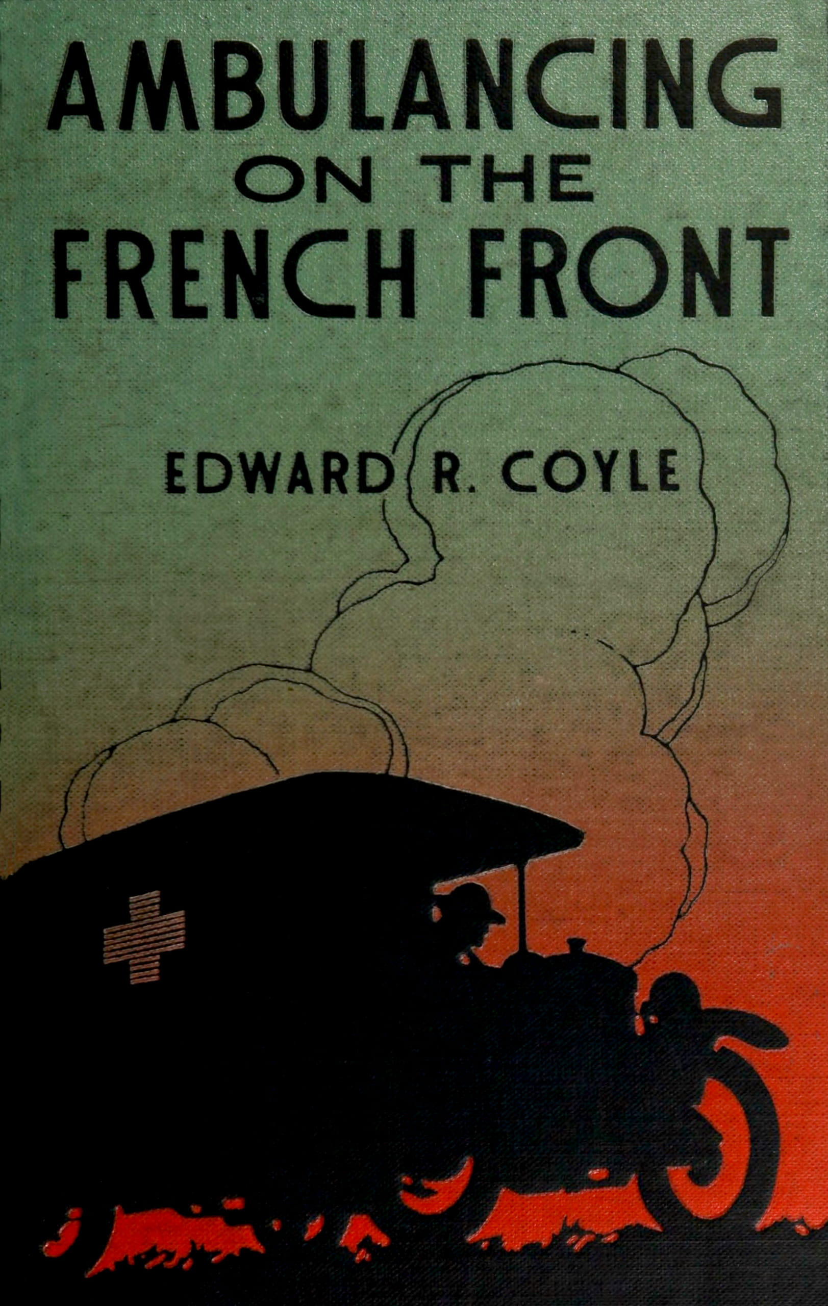 Ambulancing on the French front