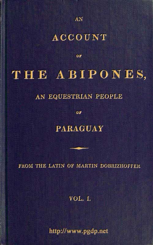 An Account of the Abipones, Vol. I