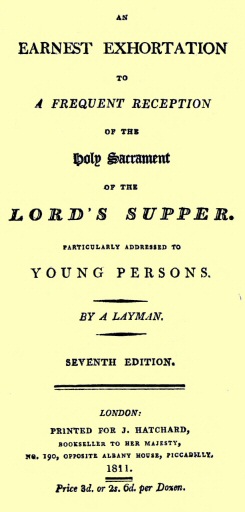 An Earnest Exhortation to a Frequent Reception of the Holy Sacrament of the Lord's Supper