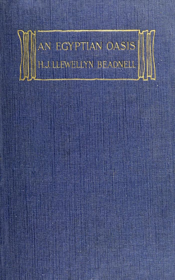 An Egyptian Oasis by H. J. Llewellyn Beadnell