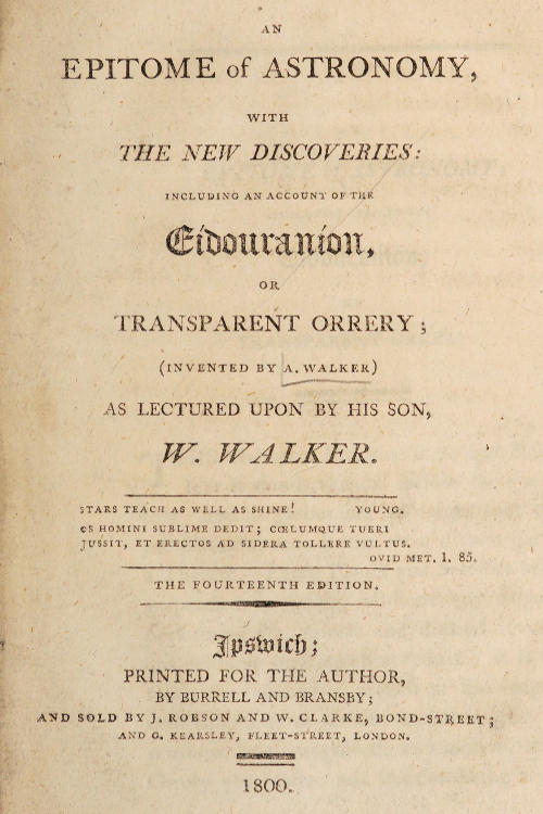 An Epitome of Astronomy with the New Discoveries: Including an Account of the Eídouraníon or Transparent Orrery