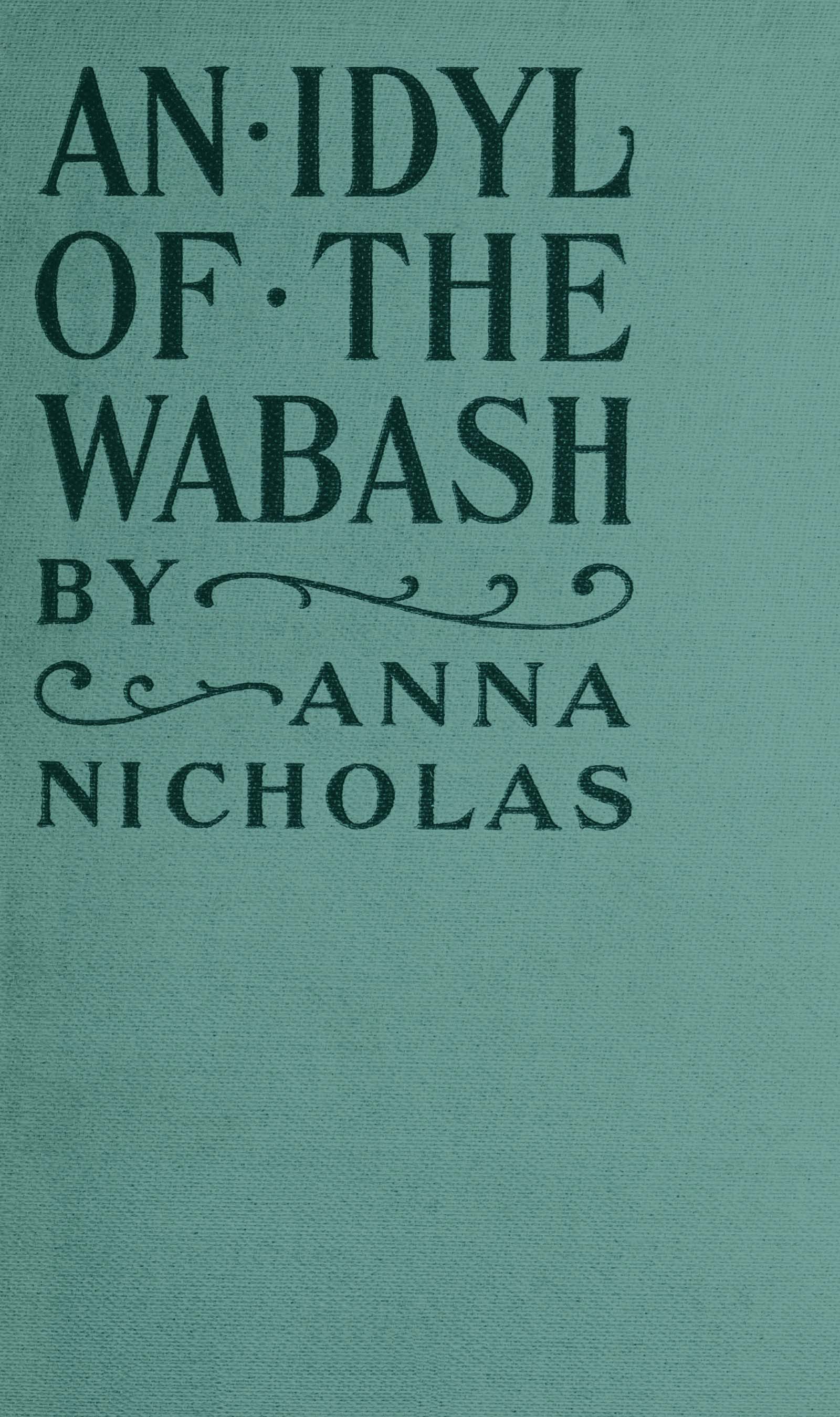 An idyl of the Wabash