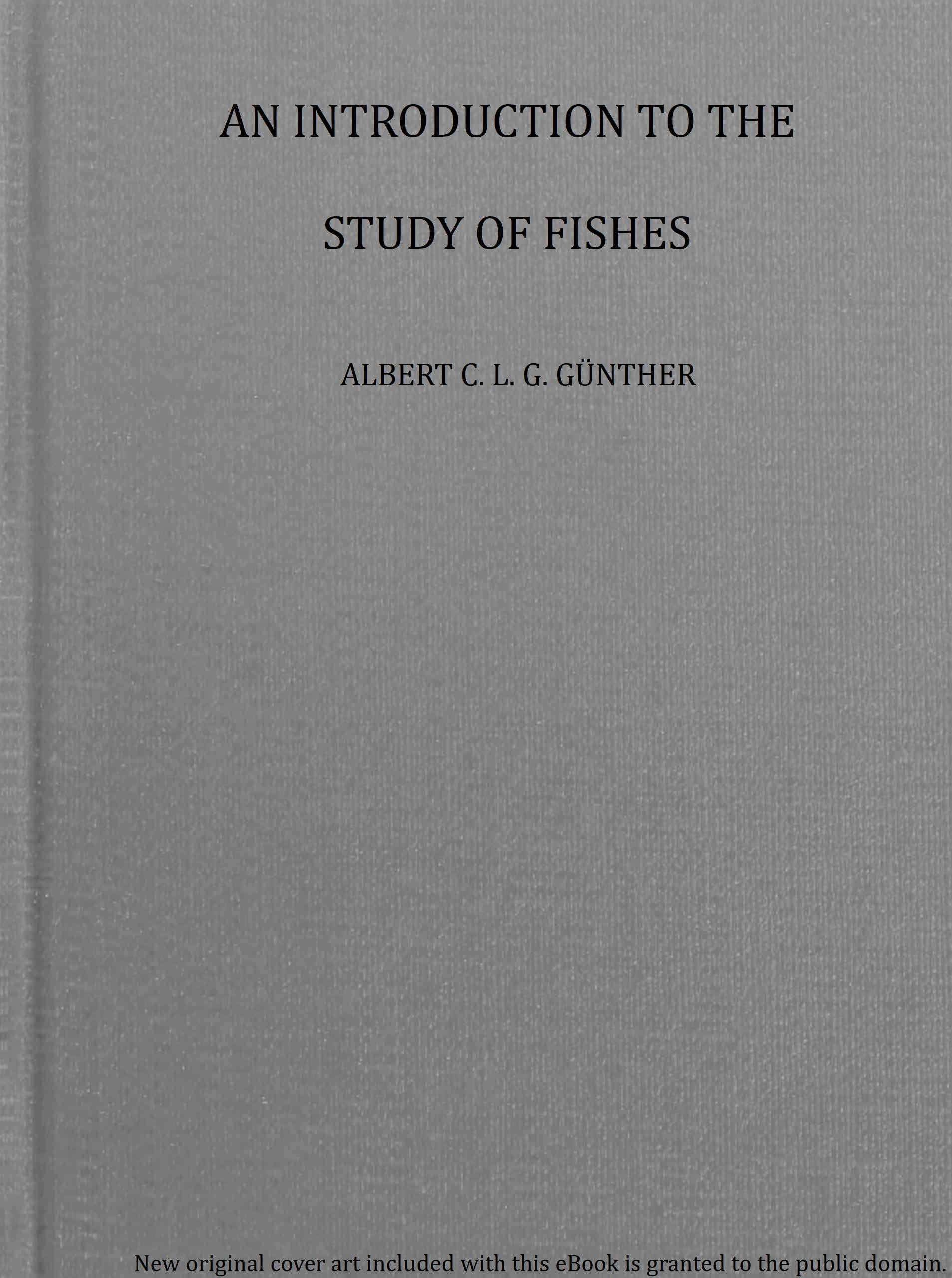 An Introduction to the Study of Fishes