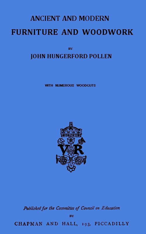 "Ancient and Modern Furniture and Woodwork"